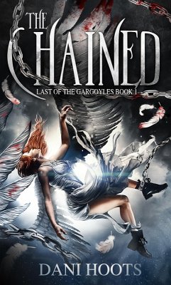 Cover The Chained (The Last of the Gargoyles, #1) (eBook, ePUB)