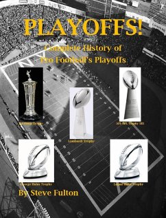Playoffs! - Complete History of Pro Football's Playoffs (eBook, ePUB) - Fulton, Steve