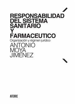 Responsabilidad del Sistema Sanitario y Farmacéutico (eBook, ePUB) - Moya Jiménez, Antonio