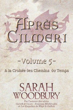 Cover A la Croisée des Chemins du Temps (Après Cilmeri, #5) (eBook, ePUB)