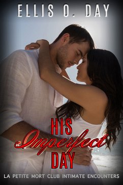 His Imperfect Day (eBook, ePUB) - Day, Ellis O.