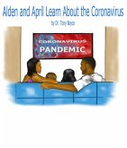 Alden and April Learn About the Coronavirus (eBook, ePUB)