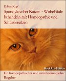 Spondylose bei Katzen - Wirbelsäule behandeln mit Homöopathie und Schüsslersalzen (eBook, ePUB)