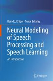 Neural Modeling of Speech Processing and Speech Learning