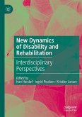 New Dynamics of Disability and Rehabilitation