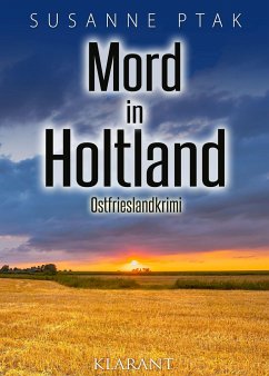 Mord in Holtland. Ostfrieslandkrimi - Ptak, Susanne