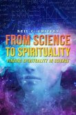 From Science to Spirituality (eBook, ePUB)