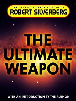 The Ultimate Weapon (eBook, ePUB) - Silverberg, Robert