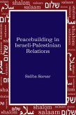 Peacebuilding in Israeli-Palestinian Relations (eBook, ePUB)