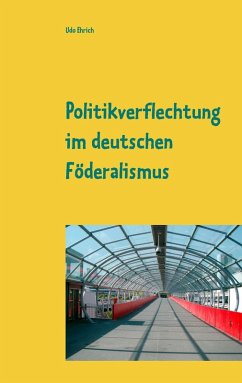 Politikverflechtung im deutschen Föderalismus (eBook, ePUB)