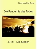 Die Pandemie des Todes 2.Teil Die Kinder (eBook, ePUB)