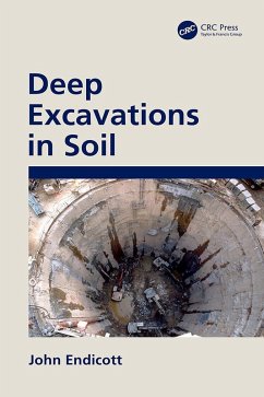 Deep Excavations in Soil (eBook, ePUB) - Endicott, John
