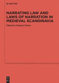 Narrating Law and Laws of Narration in Medieval Scandinavia (eBook, PDF)