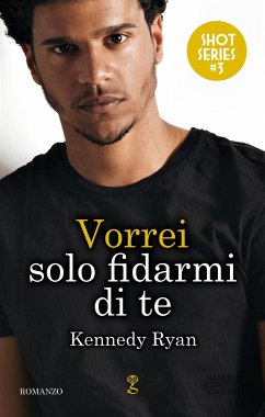 Vorrei solo fidarmi di te (eBook, ePUB) - Ryan, Kennedy