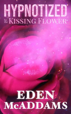 Cover Hypnotized by the Kissing Flower (eBook, ePUB)
