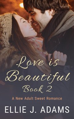 Love is Beautiful Book 2 (New Adult Sweet Romance Series, #6) (eBook, ePUB) Cover Love is Beautiful Book 2 (New Adult Sweet Romance Series, #6) (eBook, ePUB)