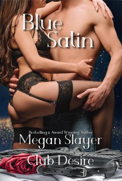 Blue Satin (Club Desire, #7) (eBook, ePUB) - Slayer, Megan