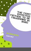 The Most Effective Method to be Millionaire in 2020 (eBook, ePUB)