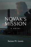 Novak's Mission (Chief Novak, #1) (eBook, ePUB) Novak's Mission (Chief Novak, #1) (eBook, ePUB)