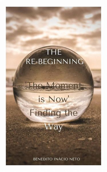 The Re-beginning (eBook, ePUB)
