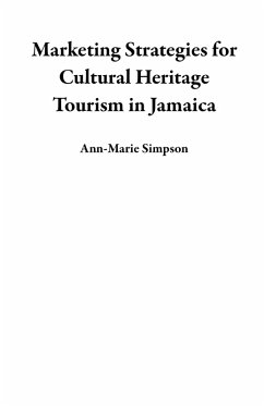 Cover Marketing Strategies for Cultural Heritage Tourism in Jamaica (eBook, ePUB)