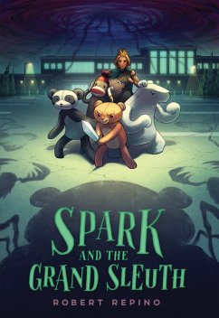 Spark and the Grand Sleuth (eBook, ePUB) - Repino, Robert