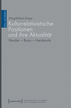 Kulturrelativistische Positionen und ihre Aktualität (eBook, PDF) - Kopp, Magdalena