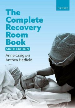 The Complete Recovery Room Book - Craig, Anne (Anaesthetist, Anaesthetist, Auckland City Hospital and ; Hatfield, Anthea (Anaesthetist, Anaesthetist)