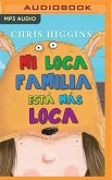 Mi Loca Familia Está Más Loca (Narración En Castellano)