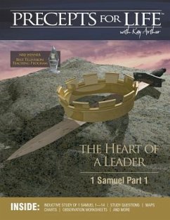 Precepts For Life Study Companion: The Heart of a Leader (1 Samuel Part 1) - Arthur, Kay