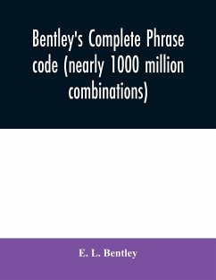 Bentley's complete phrase code (nearly 1000 million combinations) - L. Bentley, E.