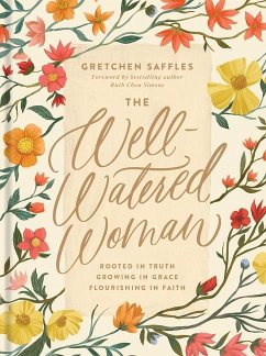 The Well-Watered Woman - Saffles, Gretchen