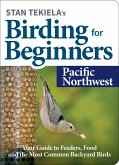 Stan Tekiela's Birding for Beginners: Pacific Northwest