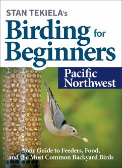 Stan Tekiela's Birding for Beginners: Pacific Northwest - Tekiela, Stan