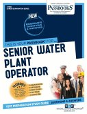 Senior Water Plant Operator (C-1638): Passbooks Study Guide Volume 1638