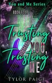 Trusting You, Trusting Me Trusting You, Trusting Me