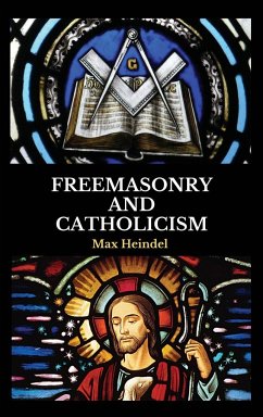 Freemasonry and Catholicism - Heindel, Max