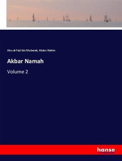 Akbar Namah - al-Fazl ibn Mubarak, Abu;Rahim, Abdur