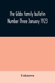 The Gibbs family bulletin Number Three January 1923