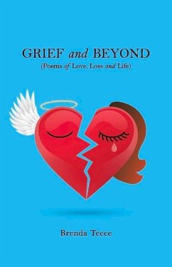 Grief and Beyond: (Poems of Love, Loss and Life) - Tecce, Brenda