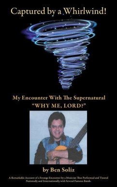 Captured by a Whirlwind!: My Encounter With The Supernatural 