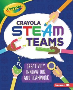 Crayola (R) Steam Teams - Kurtz, Kevin