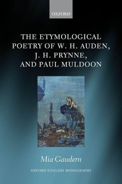 The Etymological Poetry of W. H. Auden, J. H. Prynne, and Paul Muldoon - Gaudern, Mia