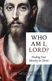 Who Am I, Lord?