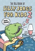 The Big Book of Silly Jokes for Kids 2