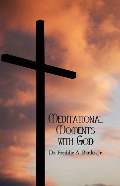 Meditational Moments with God - Banks, Jr. Freddie A.