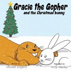 Gracie the Gopher and the Christmas Bunny