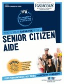 Senior Citizen Aide (C-1473): Passbooks Study Guide Volume 1473