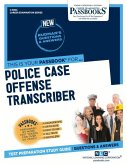 Police Case Offense Transcriber (C-3964) Police Case Offense Transcriber (C-3964)