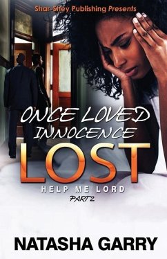 Once Loved Innocence Lost Part 2: Help Me Lord - Garry, Natasha